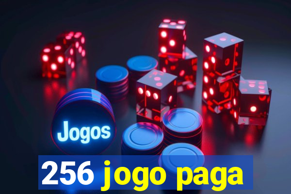 256 jogo paga